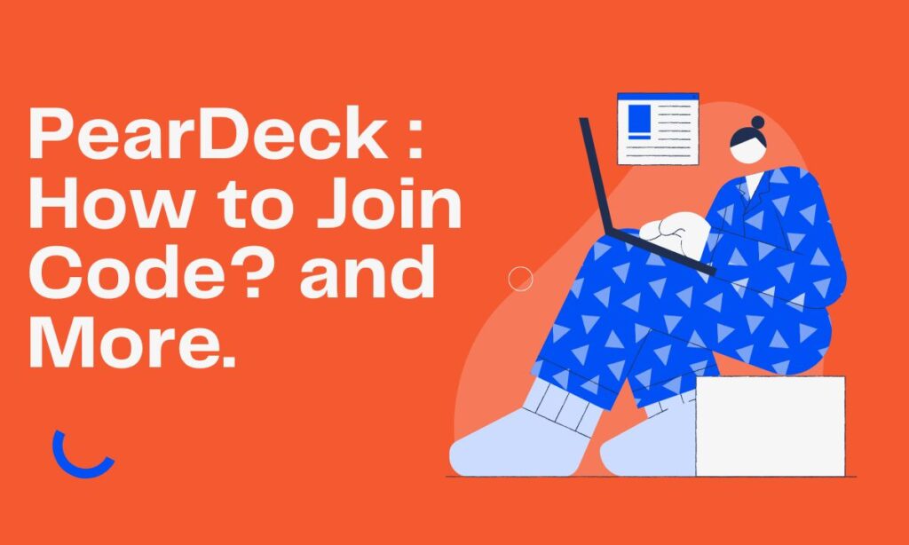 PearDeck : How to Join Code? and More.